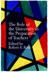The Role of the University in the Preparation of Teachers - the late Robert Roth - 9780750708821