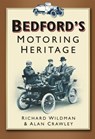 Bedford's Motoring Heritage - Richard Wildman ; Alan Crawley - 9780750932226