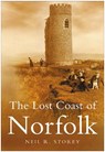 The Lost Coast of Norfolk - Neil R Storey - 9780750942256