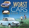 The Worst Cars Ever Sold - Giles Chapman - 9780750947145