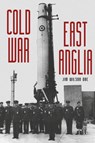 Cold War: East Anglia - Jim Wilson - 9780750956383
