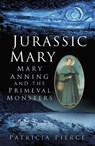 Jurassic Mary - Patricia Pierce - 9780750959247