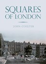 Squares of London - John Coulter - 9780750960687