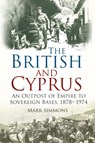 The British and Cyprus - Mark Simmons - 9780750960700
