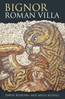 Bignor Roman Villa - Dr Miles Russell ; David Rudling - 9780750961554