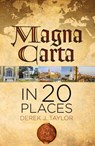 Magna Carta in 20 Places - Derek Taylor - 9780750962292