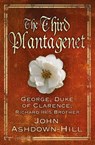 The Third Plantagenet - John Ashdown-Hill - 9780750964838