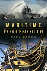 Maritime Portsmouth - Dr Paul Brown - 9780750965132