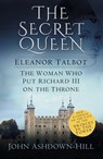 The Secret Queen - John Ashdown-Hill - 9780750968461