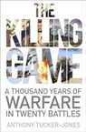 The Killing Game - Anthony Tucker-Jones - 9780750983488