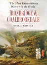 The Most Extraordinary District in the World - Barrie Trinder - 9780750983693