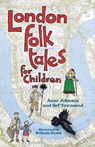 London Folk Tales for Children - Anne Johnson ; Sef Townsend - 9780750986892