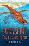 Yorkshire Folk Tales for Children - Carmel Page - 9780750987653