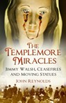 The Templemore Miracles - John Reynolds - 9780750990592
