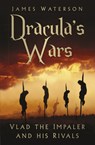 Dracula's Wars - James Waterson - 9780750992404
