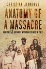 Anatomy of a Massacre - Christian Jennings - 9780750995191