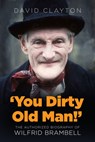 'You Dirty Old Man!' - David Clayton - 9780750996709