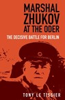 Marshal Zhukov at the Oder - Tony Le Tissier - 9780750997997