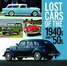 Lost Cars of the 1940s and '50s - Giles Chapman - 9780750999458