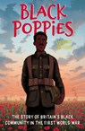 Black Poppies: The Story of Britain's Black Community in the First World War - Stephen Bourne - 9780750999632