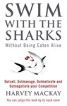 Swim With The Sharks Without Being Eaten Alive - Harvey Mackay - 9780751507034