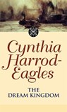 The Dream Kingdom - Cynthia Harrod-Eagles - 9780751533439
