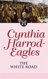 The White Road - Cynthia Harrod-Eagles - 9780751533453