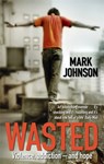 Wasted - Mark Johnson - 9780751539738