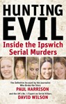 Hunting Evil - Paul Harrison ; David Wilson - 9780751540246