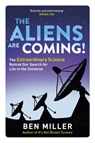 The Aliens Are Coming! - Ben Miller - 9780751545043