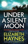 Under a Silent Moon - Elizabeth Haynes - 9780751549584