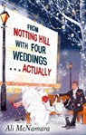 From Notting Hill with Four Weddings . . . Actually - Ali McNamara - 9780751550245