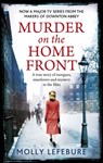 Murder on the Home Front - Molly Lefebure - 9780751552041
