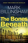 The Bones Beneath - Mark Billingham - 9780751552201
