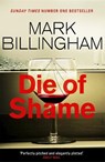 Die of Shame - Mark Billingham - 9780751552225