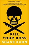 Kill Your Boss - Shane Kuhn - 9780751552348
