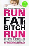 Run Fat Bitch Run - Ruth Field - 9780751553987