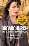 Broadchurch: The Leaving of Claire Ripley (Story 7) - Chris Chibnall ; Erin Kelly - 9780751555646