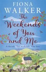 The Weekends of You and Me - Fiona Walker - 9780751556148