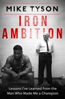 Iron Ambition - Mike Tyson ; Larry Sloman - 9780751559613