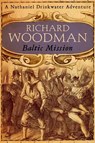 Baltic Mission - Richard Woodman - 9780751559699