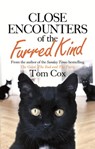 Close Encounters of the Furred Kind - Tom Cox - 9780751560039