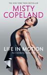 Life in Motion - Misty Copeland - 9780751565638