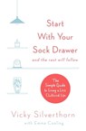 Start with Your Sock Drawer - Vicky Silverthorn - 9780751566062