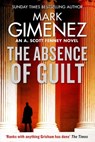 The Absence of Guilt - Mark Gimenez - 9780751567311