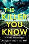 The Killer You Know - S. R. Masters - 9780751570373