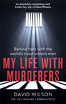 My Life with Murderers - David Wilson - 9780751574135