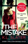 The Mistake - K. L. Slater - 9780751574937