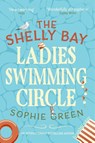 The Shelly Bay Ladies Swimming Circle - Sophie Green - 9780751578249