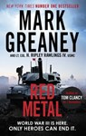 Red Metal - Mark Greaney ; Lieutenant Colonel Hunter Ripley Rawlings IV. USMC - 9780751578362